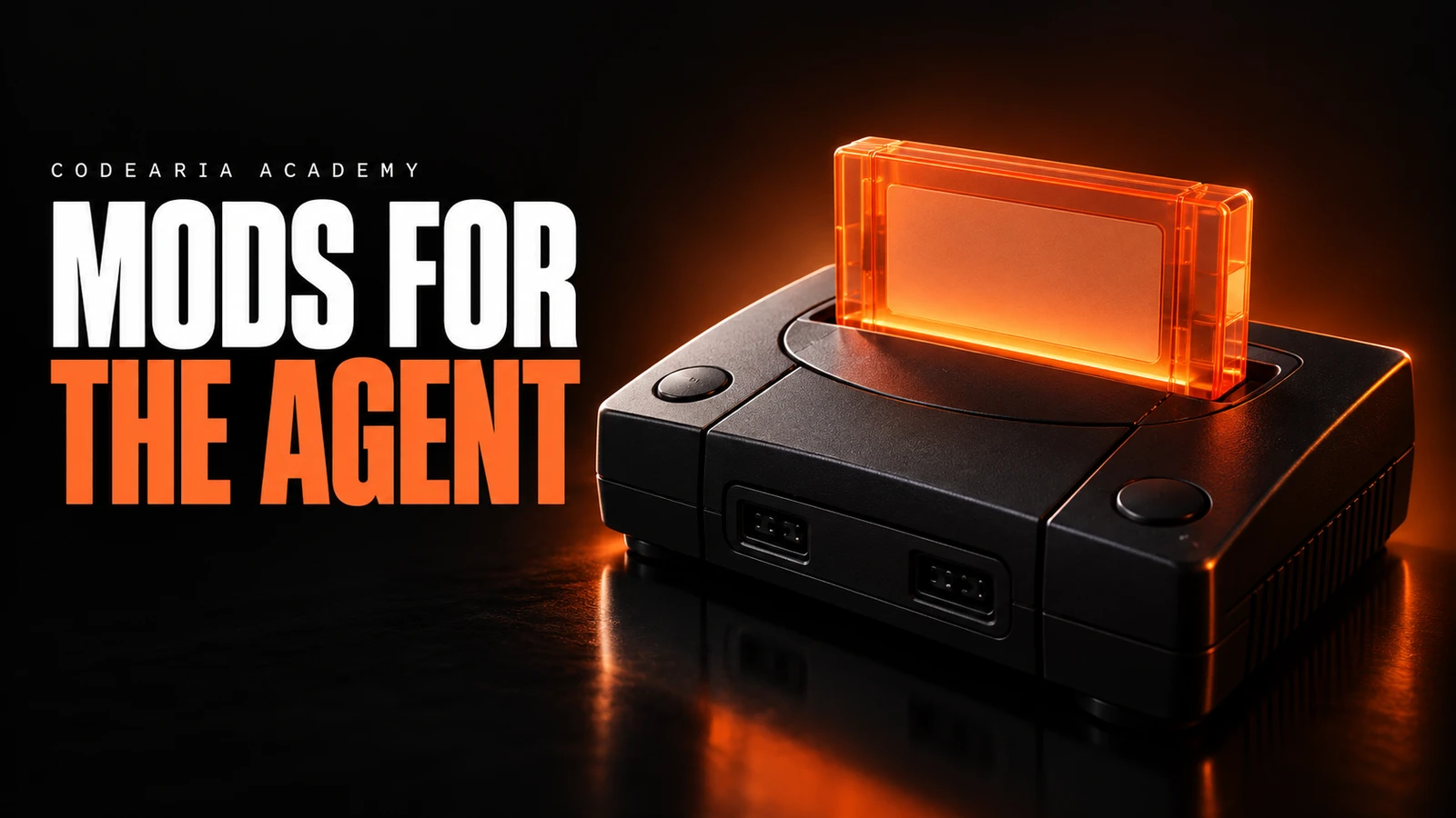 Article cover: a cartridge in the slot of an old game console under orange light, with the words Mods for the agent